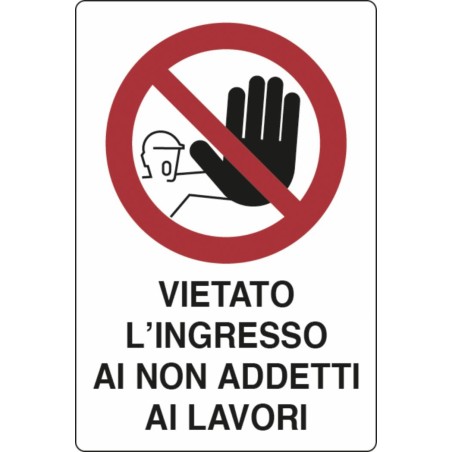Cartello segnaletica "vietato ingresso ai non adetti" 30x20