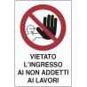 Cartello segnaletica "vietato ingresso ai non adetti" 30x20