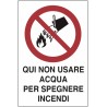 Cartello segnaletica "no acqua" in alluminio 30x20